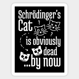 Schrödinger's Cat Humor white print Magnet